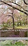 El jardín de los rosales: María J. Carranza