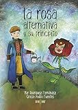 La rosa alternativa y su principito