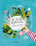 Belleza orgánica. Manual ilustrado de cosmética natural (GGDiy)